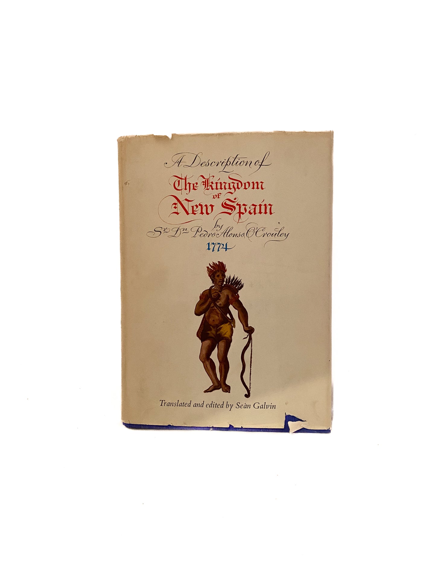 The Kingdom of New Spain, O'Crouley and Galvin